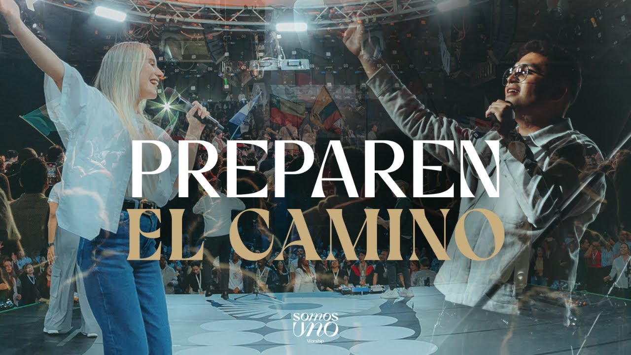 Preparen El Camino - Somos Uno Worship Feat. Johan y Sofi (Video Oficial) | Música Cristiana 2024