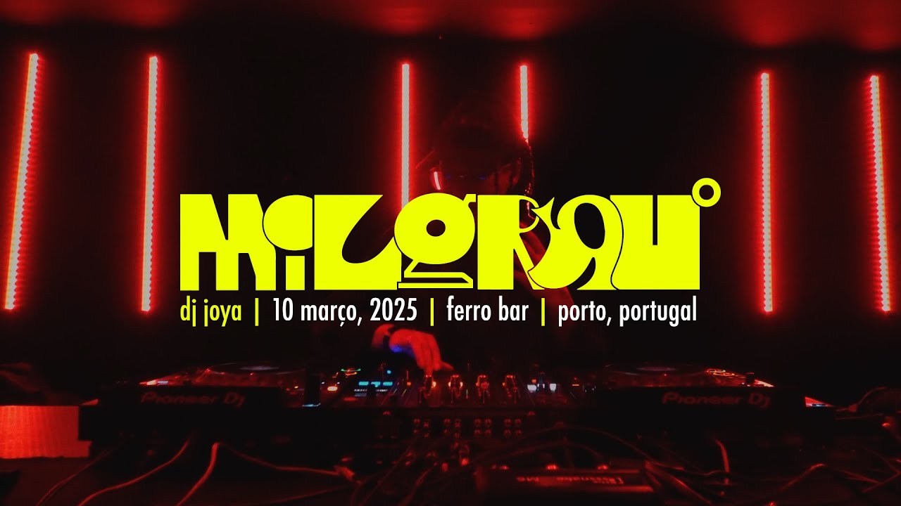 DJ JOYA | MILGRAU° EP.1 | 10/03 | PORTO/PORTUGAL