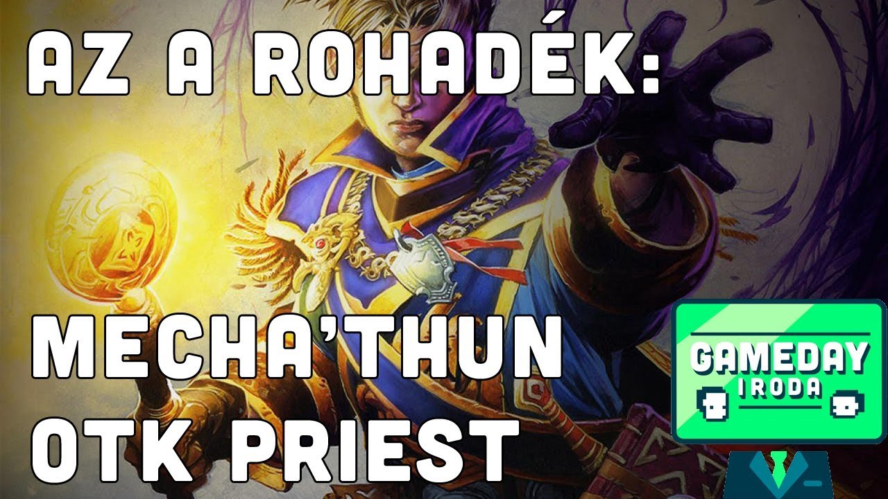 AZ A ROHADÉK: MECHA'THUN OTK PRIEST