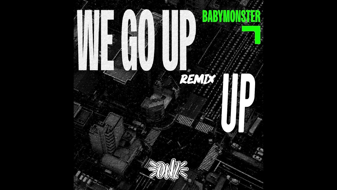BABYMONSTER - We go Up x Up(Onz remix)