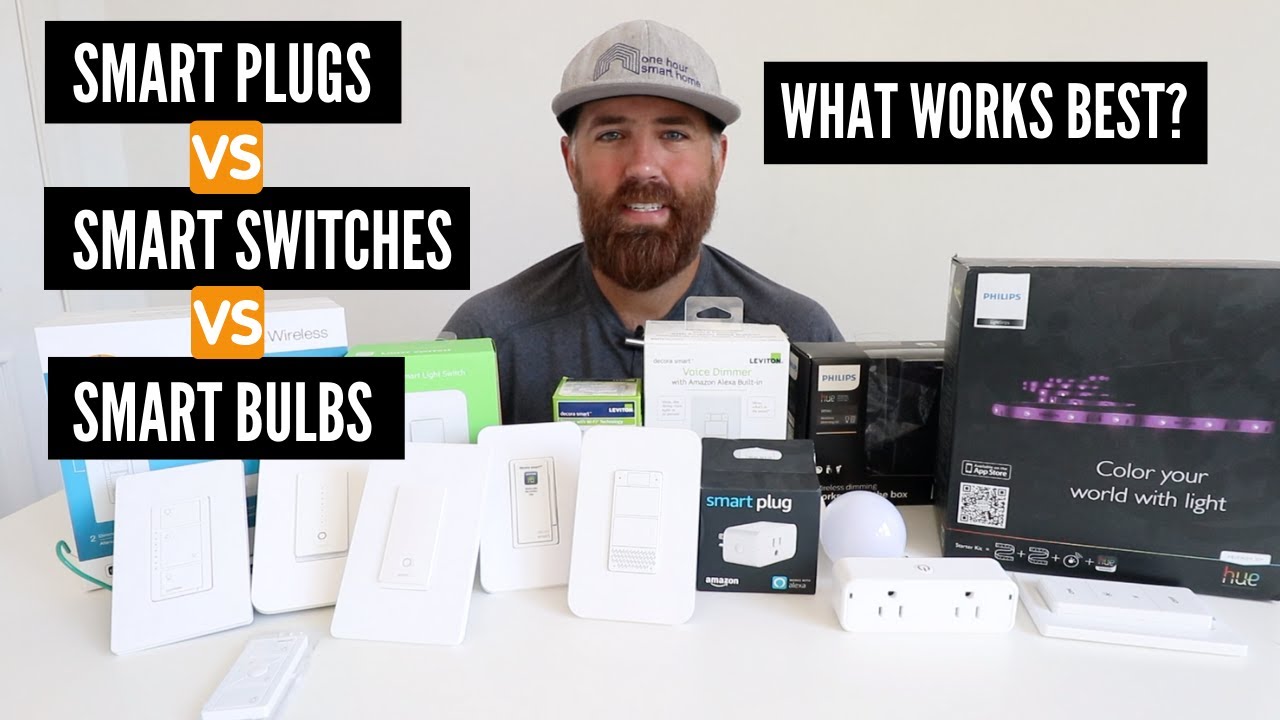 Smart Plugs vs Smart Light Bulbs vs Smart Light Switches