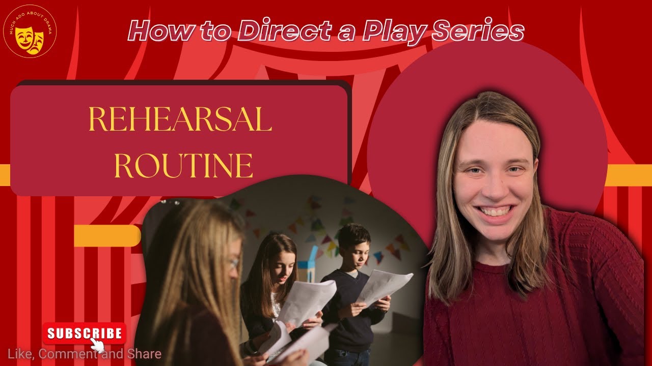 How to Direct a Play - Creating Your Ideal Rehearsal Routine