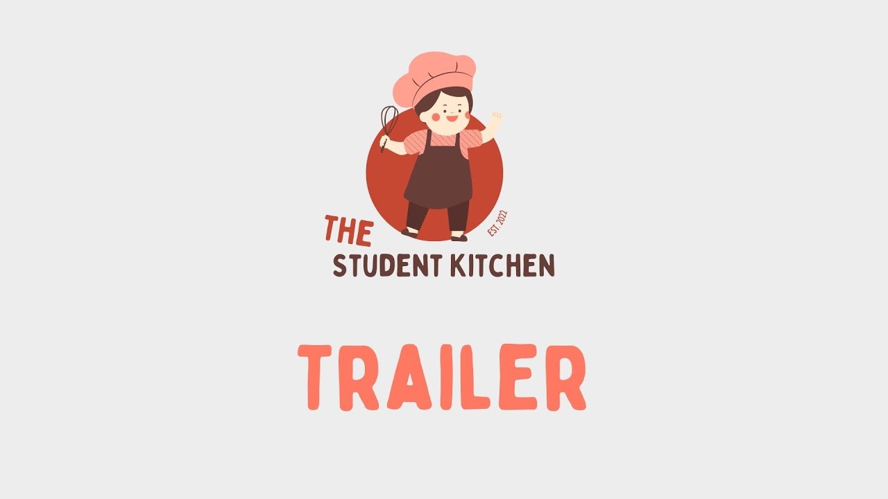 The Student Kitchen_The Trailer