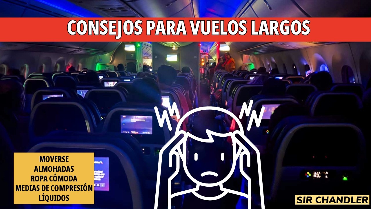 ¿VUELOS LARGOS Y LOS PROBLEMAS DE LA CLASE TURISTA? CONSEJOS PARA PASARLA MEJOR