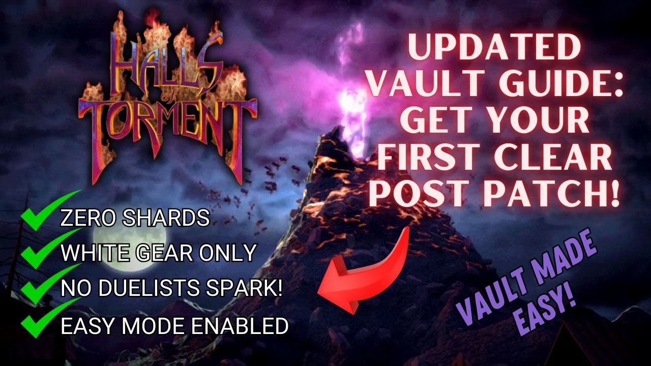 Get Your First Vault Clear Post Patch! Updated Vault Guide Halls of Torment