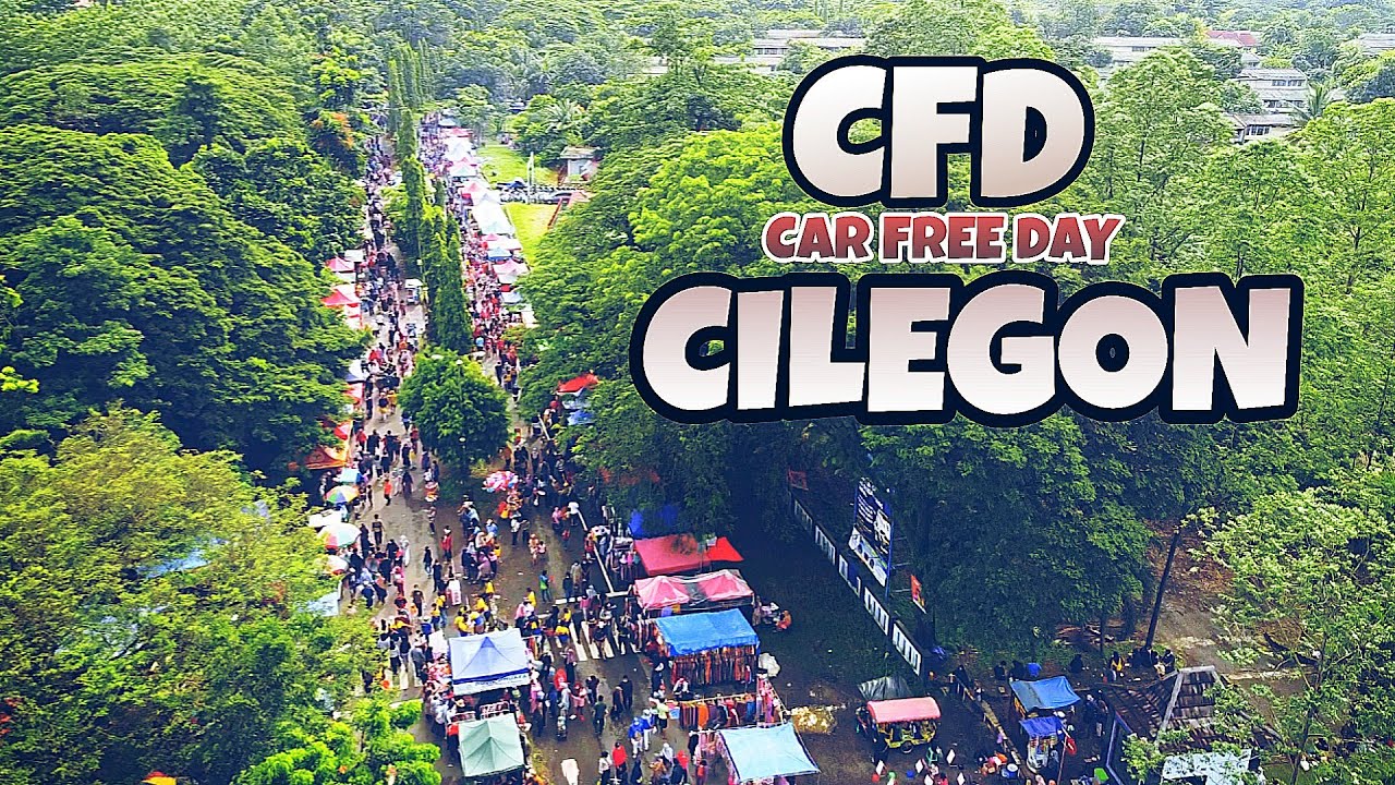 CFD CILEGON / CAR FREE DAY (View Drone Kota Cilegon Project ), Tiap Minggu jam 6 pagi sampe 12 Siang