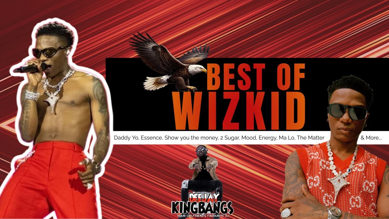 Best of WIZKID Mix 2024 (Essence, Daddy Yo, 2 Sugar, Show you the money, Energy, Caro  & more)