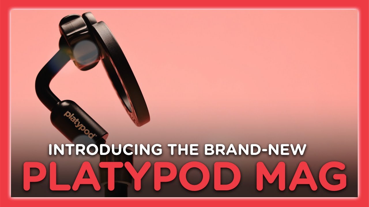 Introducing Platypod MAG&hellip; For you!