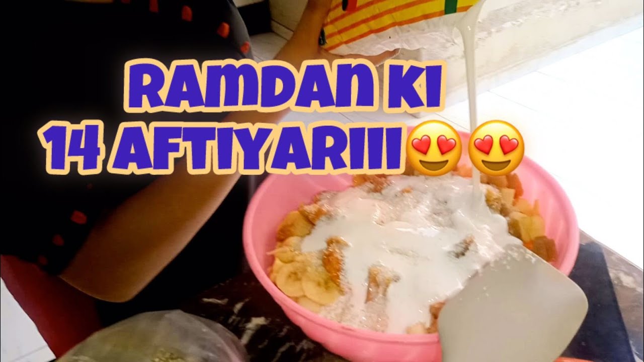 RamDan ki 14 aftiyariiii