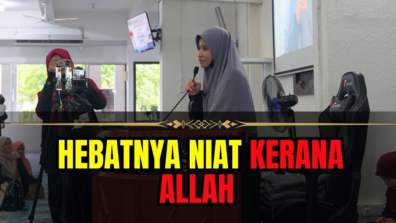 HEBATNYA NIAT KERANA ALLAH I USTAZAH ASMA HARUN 2025