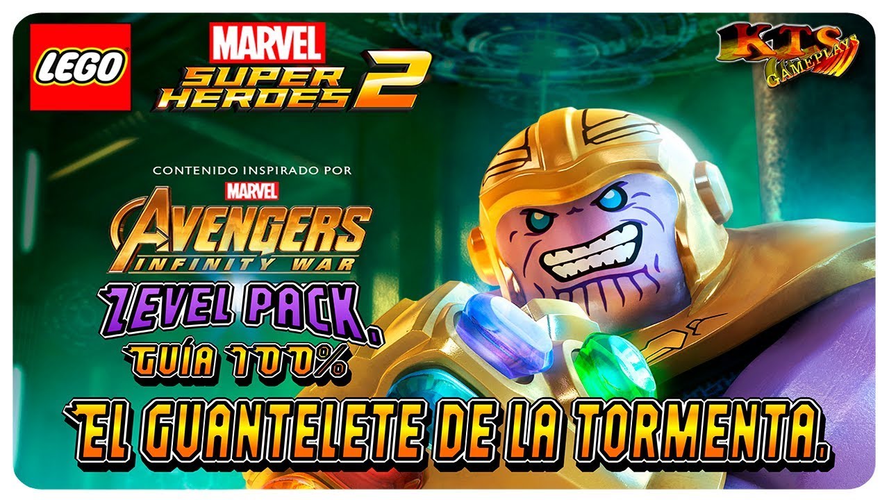 LEGO Marvel Super Heroes 2. Infinity War: El guantelete de la Tormenta. [DLC GUÍA 100%]