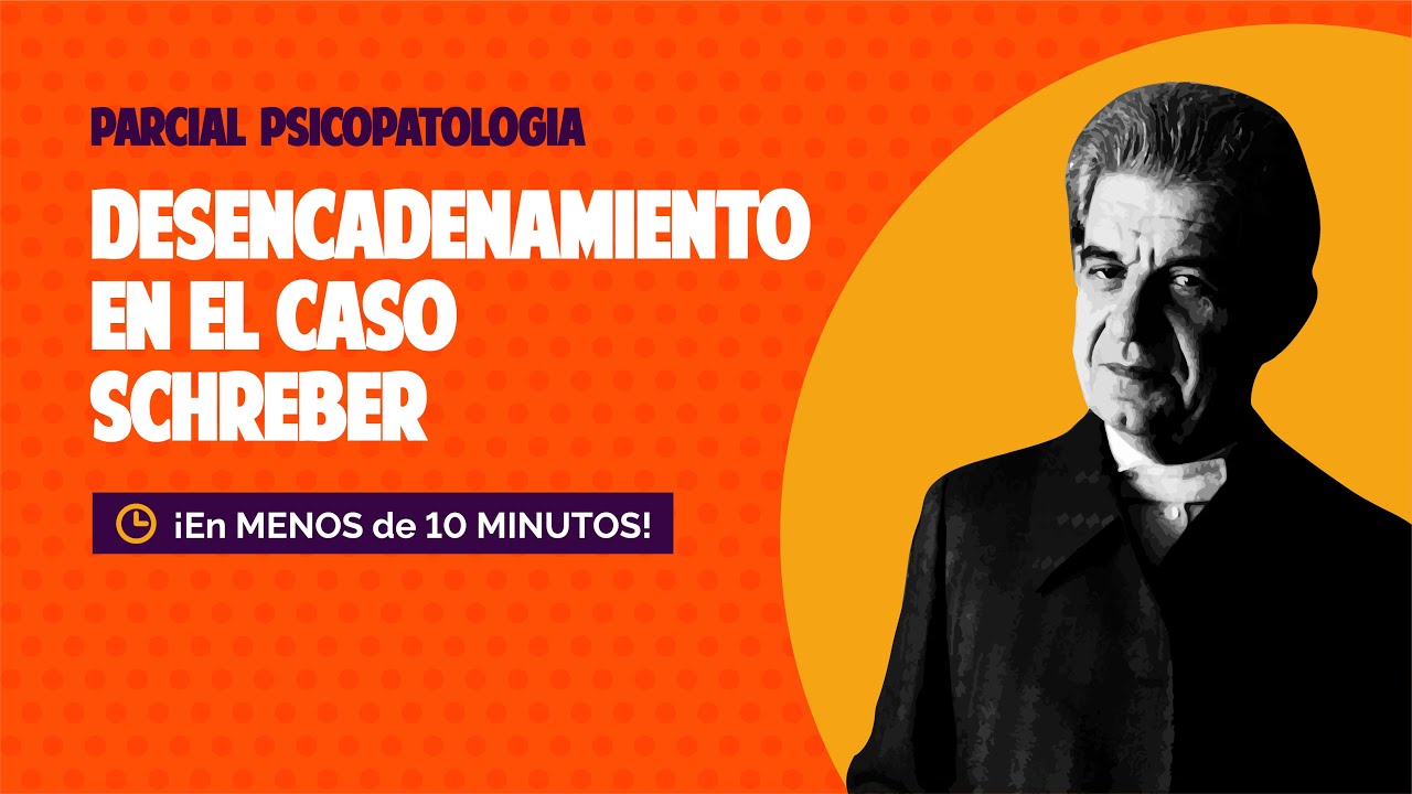 Desencadenamiento en el caso Schreber