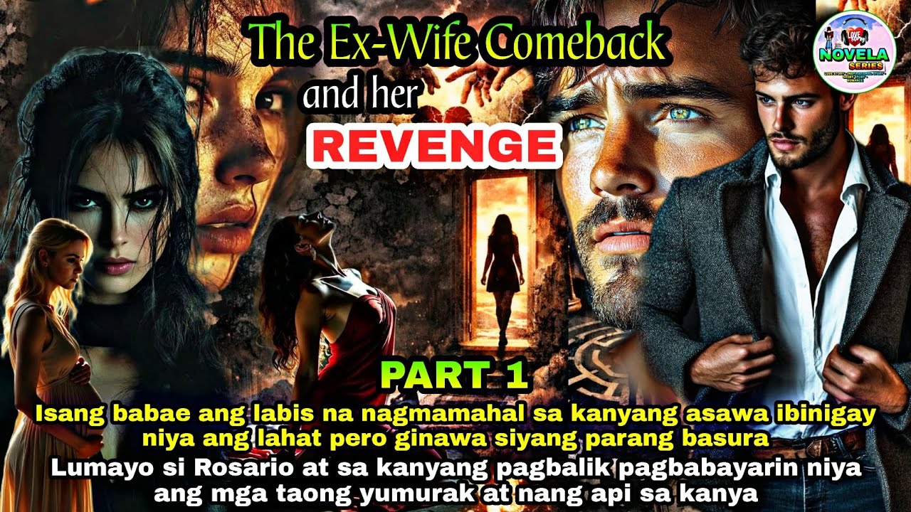 PART 1: ANG SIMULA NG LAHAT | THE EX-WIFE COMEBACK AND REVENGE | Novela Series