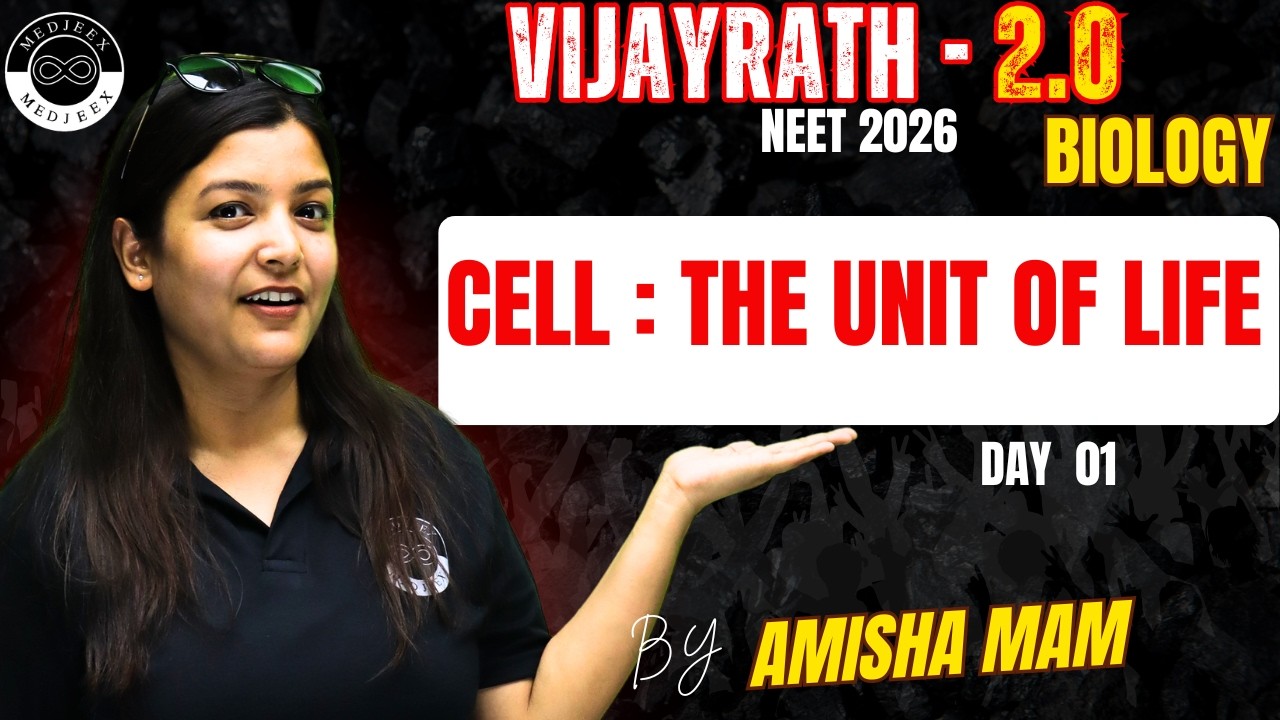 Cell : The Unit of Life | Day 01 | Class 11 Biology | VIJYARATH - 2.0 |  NEET 2026 | By Amisha Ma'am