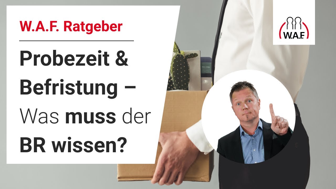 Probezeitkündigung & Befristung: Was Betriebsräte wissen müssen! | Betriebsrat Video