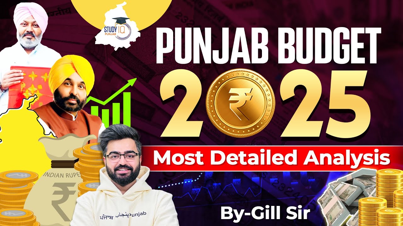 Punjab Budget 2025: Most Detailed Analysis | By Gill Sir | Punjab StudyIQ
