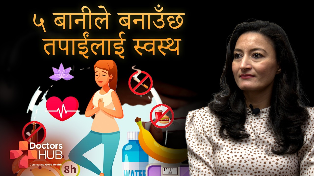 The 5 Lifestyle Factors That Control Your Health | Expert Advice | Doctors Hub Nepal
