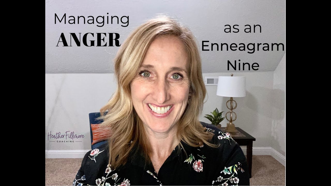 Managing your Anger as an Enneagram 9