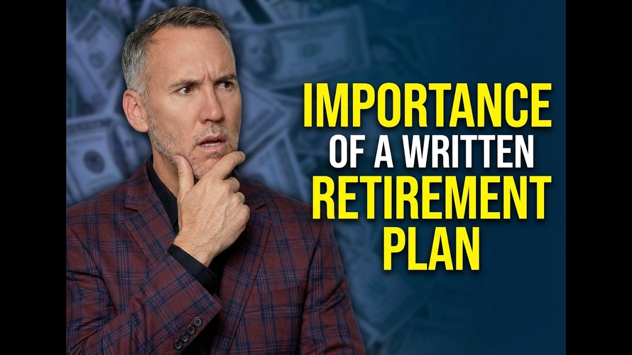 Why is a Written Retirement Plan so Important?