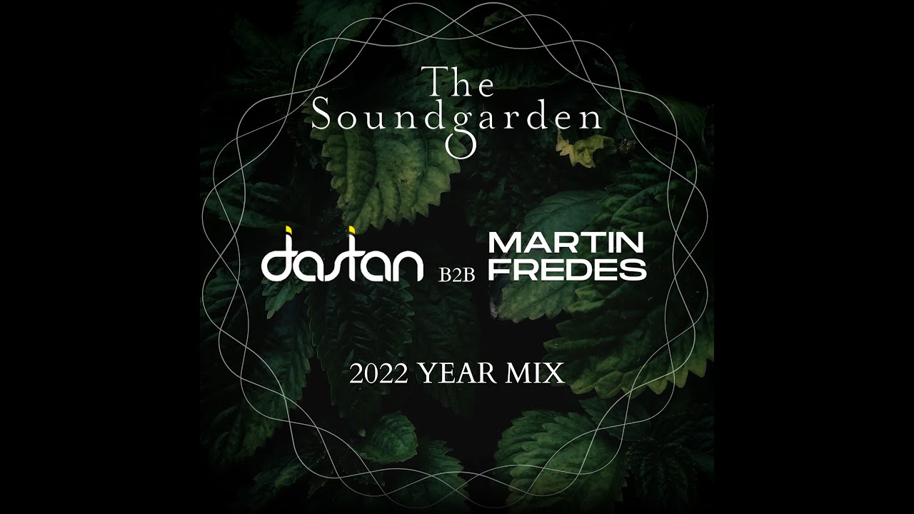 Dastan b2b Martin Fredes - 2022 Year Mix