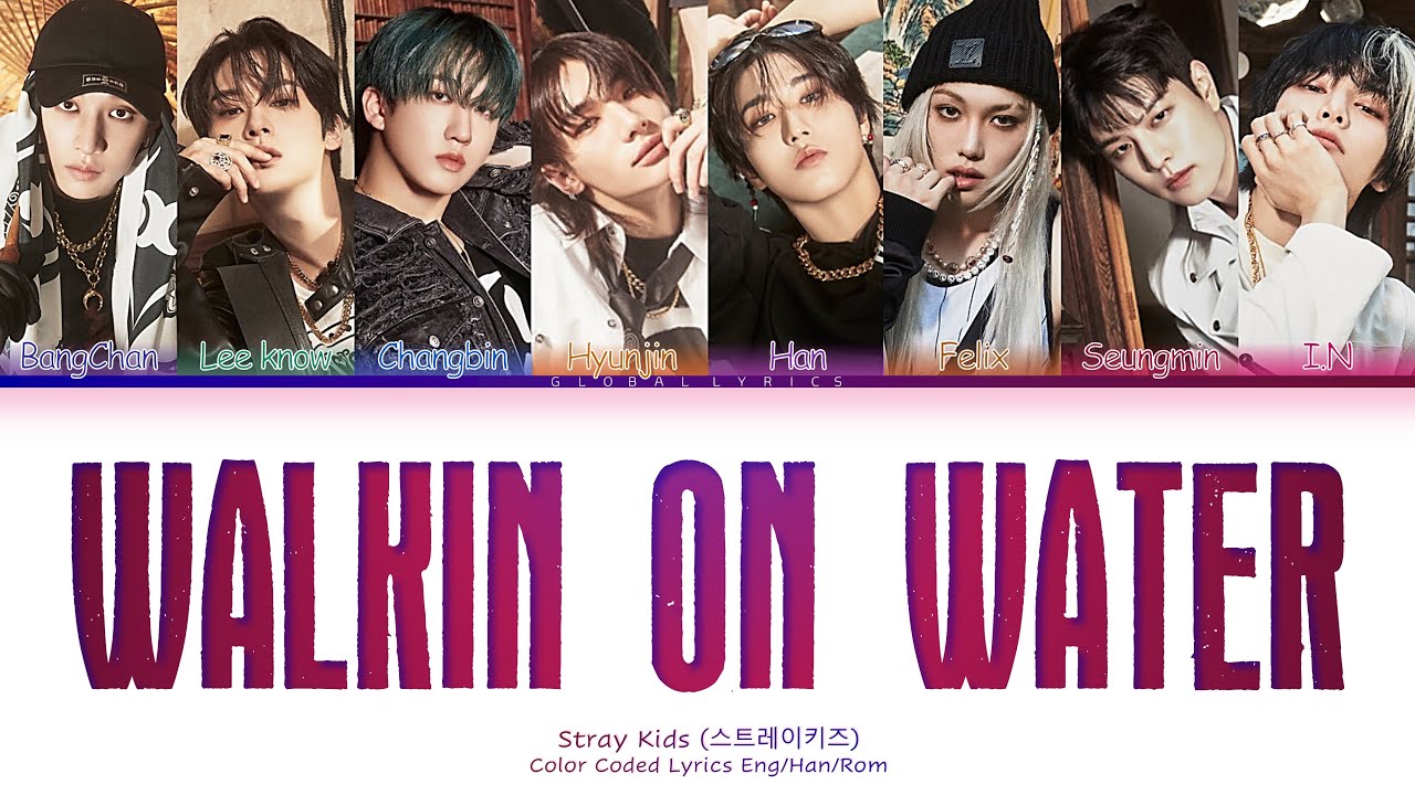 Stray Kids - Walkin On Water Lyrics Video [Color Coded Han_Rom_Eng]