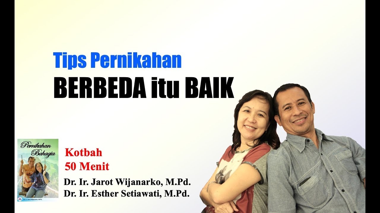 BERBEDA ITU BAIK | PERNIKAHAN | Dr. Ir. Jarot Wijanarko, M.Pd.| Keluarga Indonesia Bahagia
