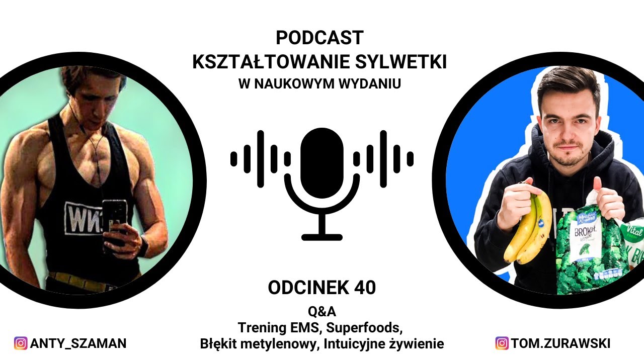 40: Q&A (Trening EMS, Superfoods, Błękit metylenowy, Intuicyjne żywienie)
