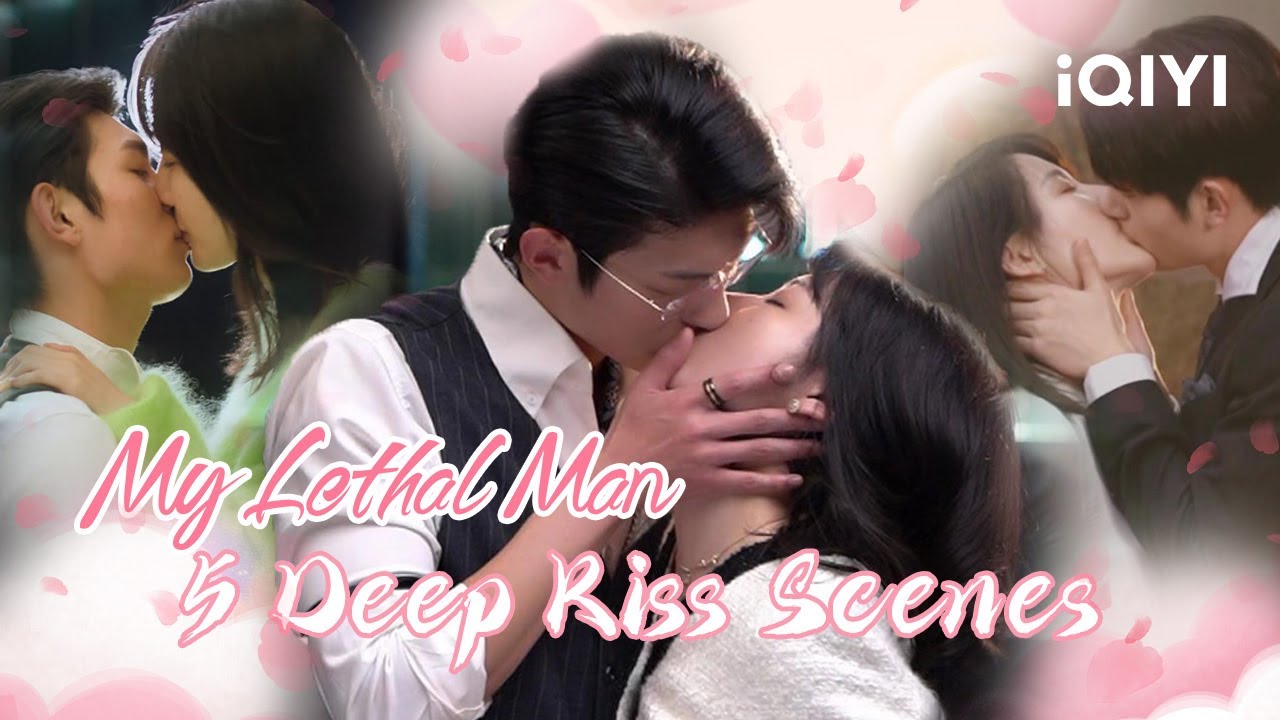 Special: 5 Deep Kiss Between Yan Xingcheng & Shen Manning❤️‍🔥#MyLethalMan #LiMozhi #ZhixinFan #iQIYI