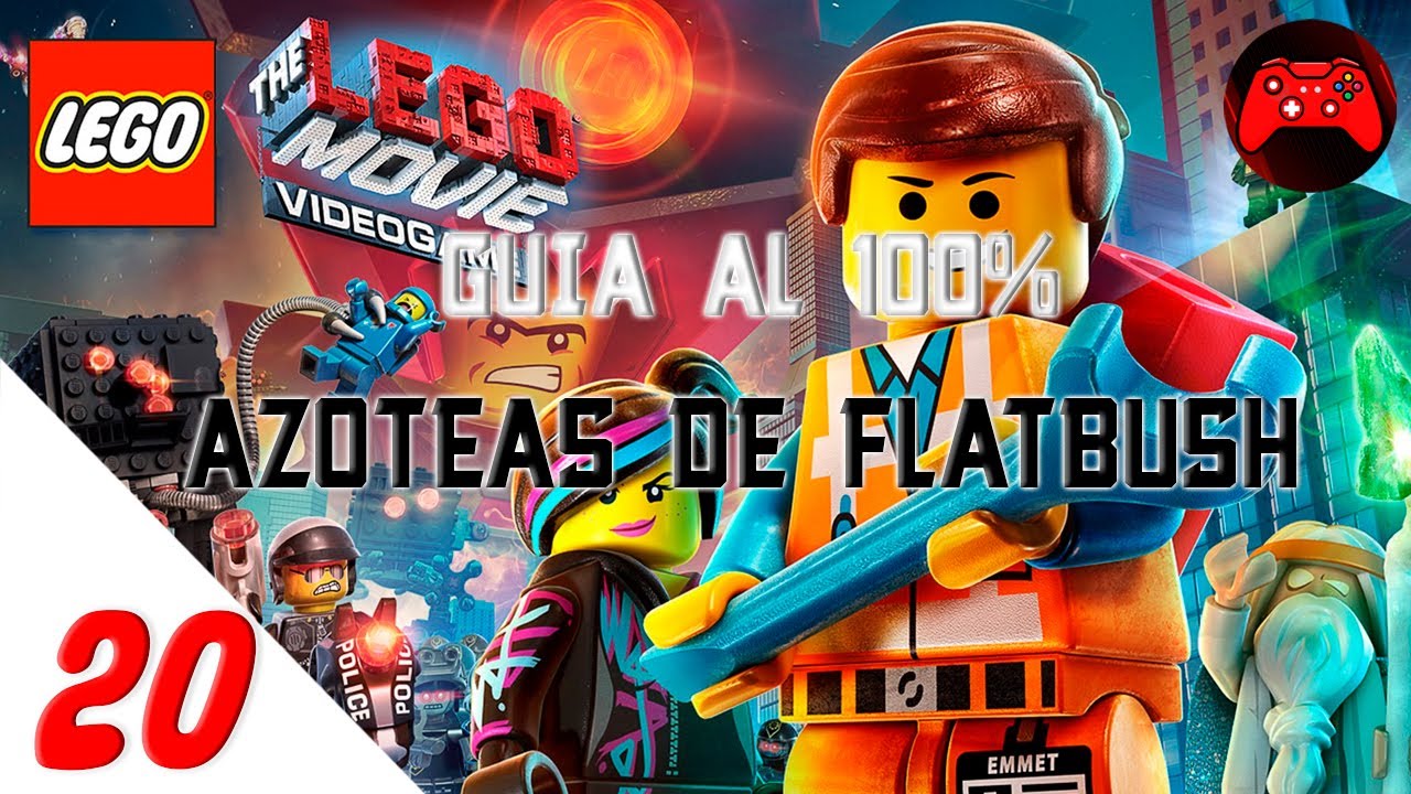 Azoteas de Flatbush (Guía al 100%) |LEGO MOVIE THE VIDEOGAME #20