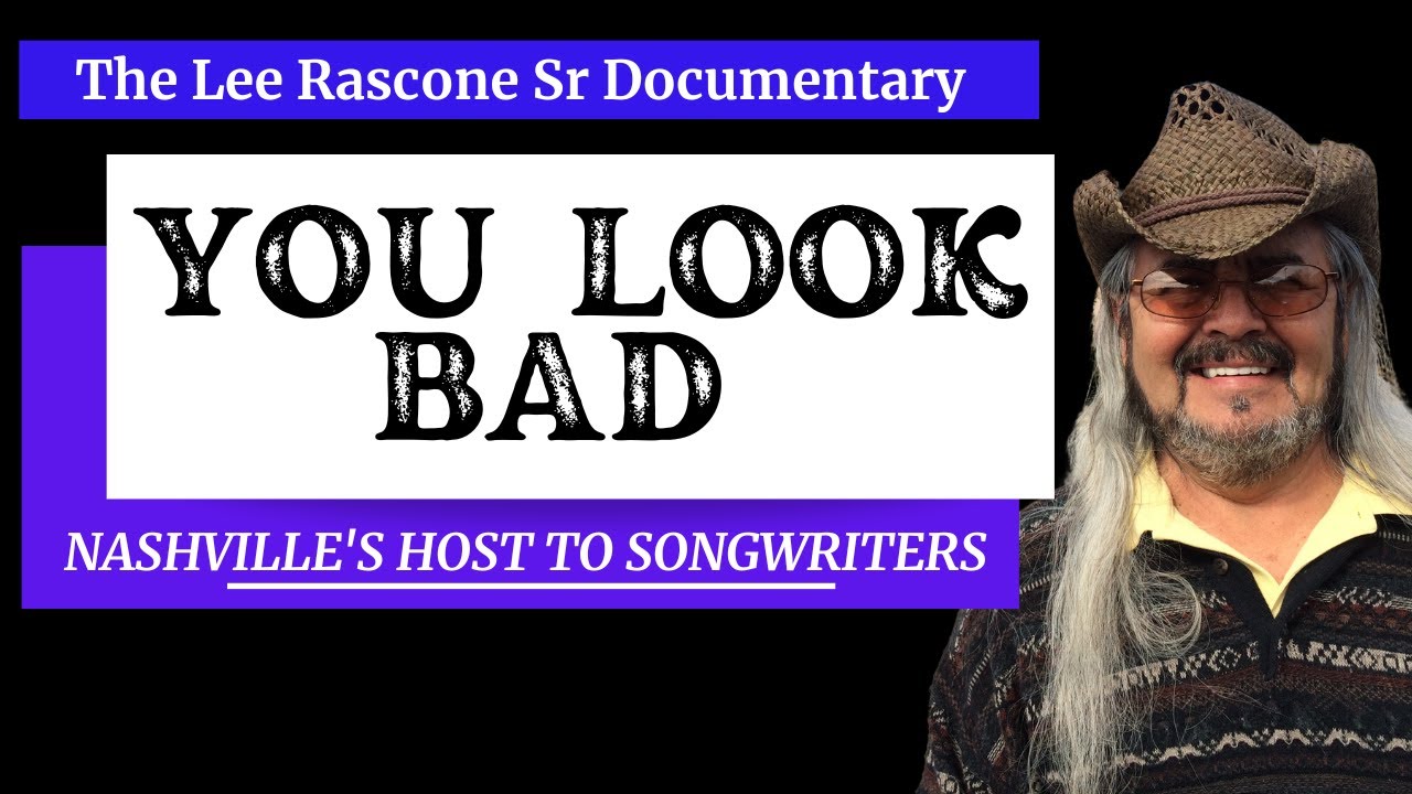 You Look Bad - Lee Rascone Sr