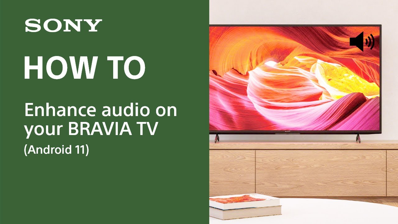How to enhance audio on your BRAVIA TV