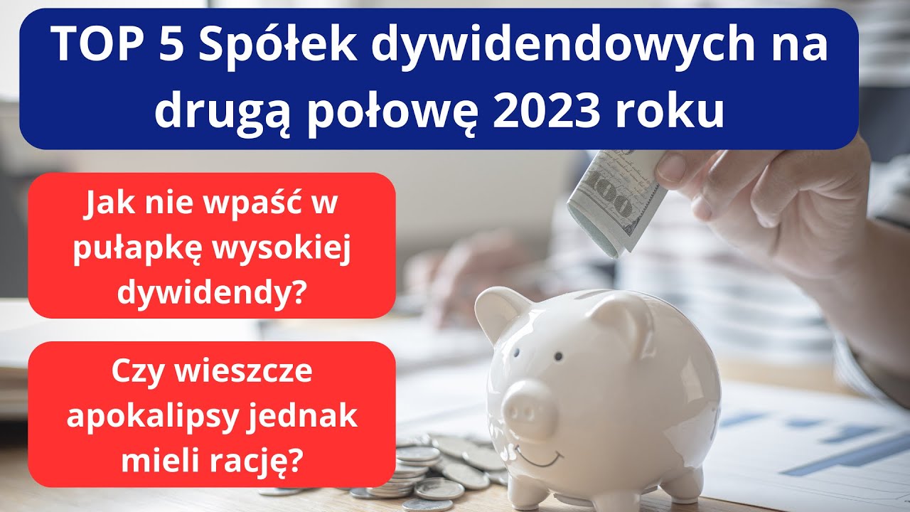 Top 5 sp&oacute;łek dywidendowych na 2023 i 2024 rok