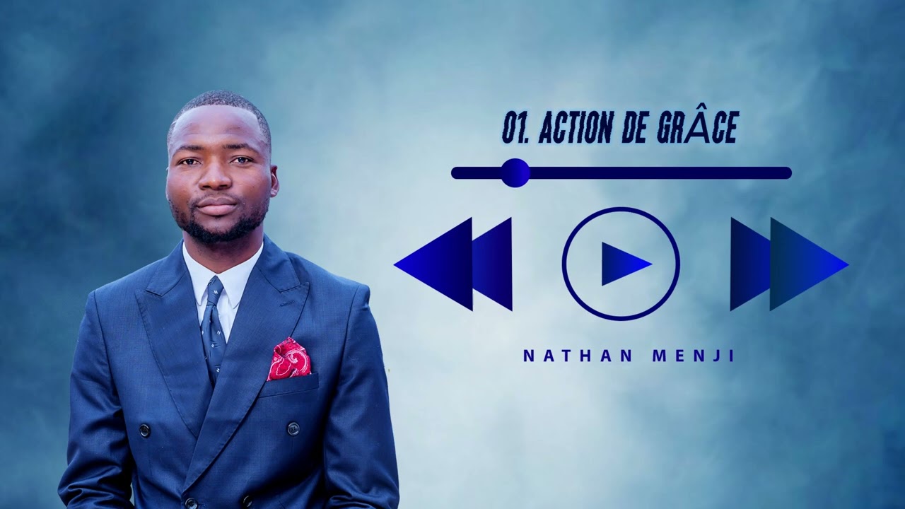 NATHAN MENJI - ACTION DE GRÂCE