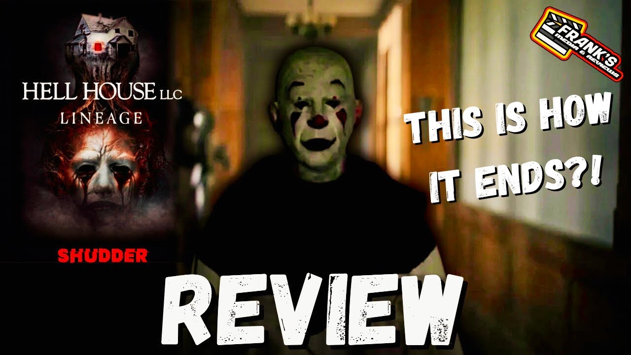 Hell House LLC: Lineage Review | This Is How It Ends?!