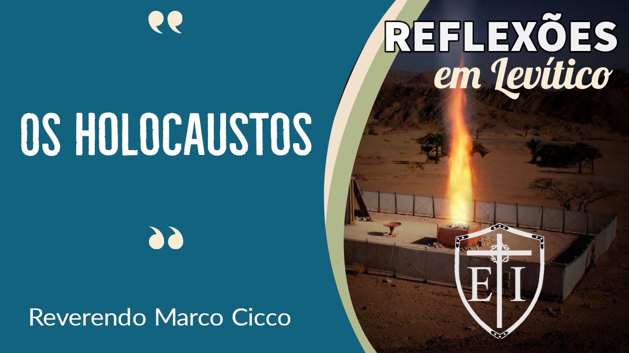 Reflexões em Levítico | Os holocaustos
