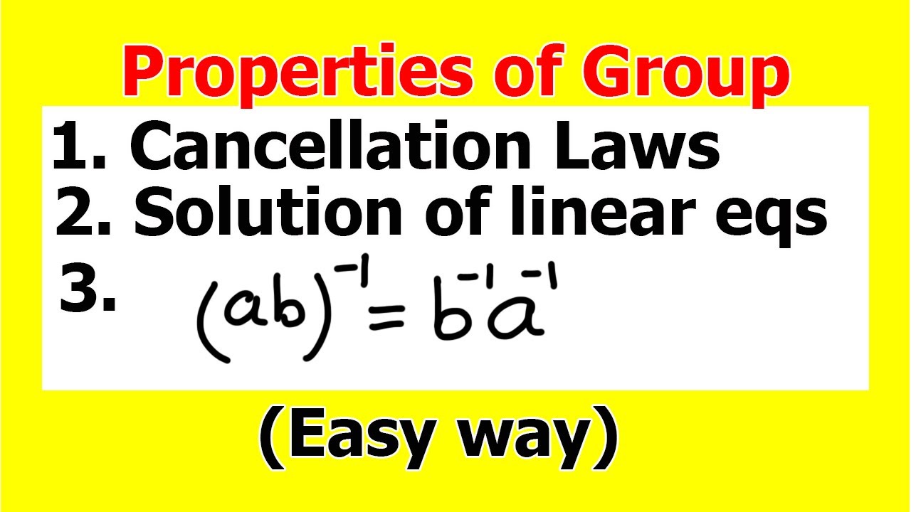 2. Some Properties of Group | Cancellation laws | (ab)^-1=b^-1a^-1 Proof