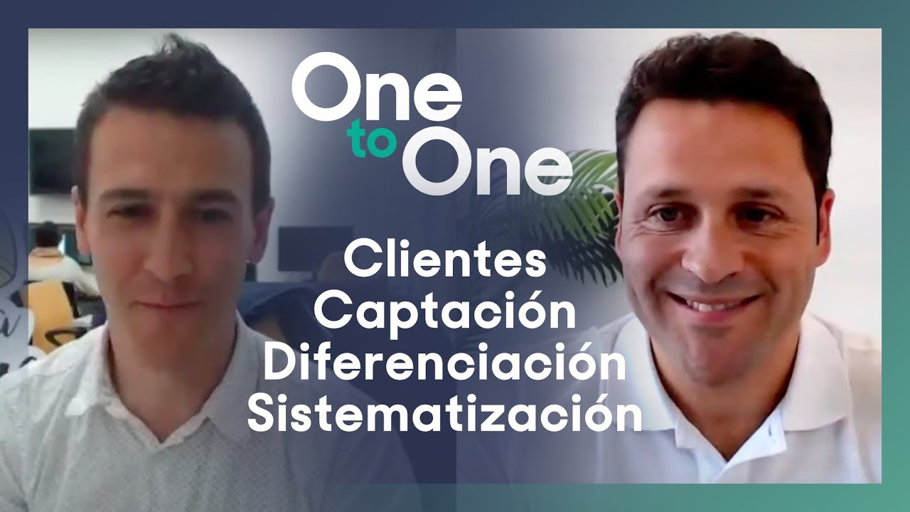 Clientes y Diferenciación | One to One con Carlos Delgado