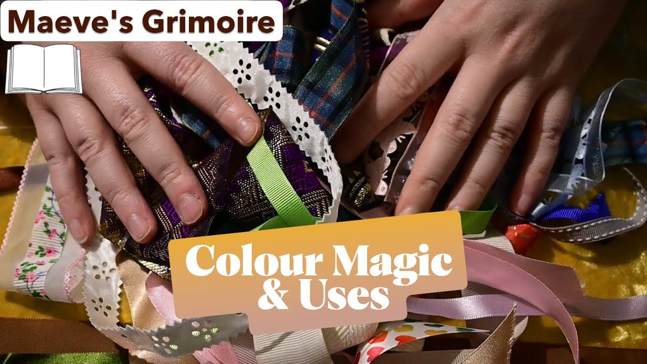 Maeve’s Grimoire: Colour Magic & Using It in the Craft