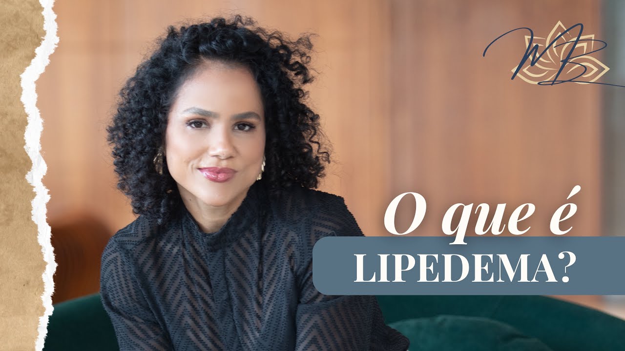 LIPEDEMA? O QUE É?