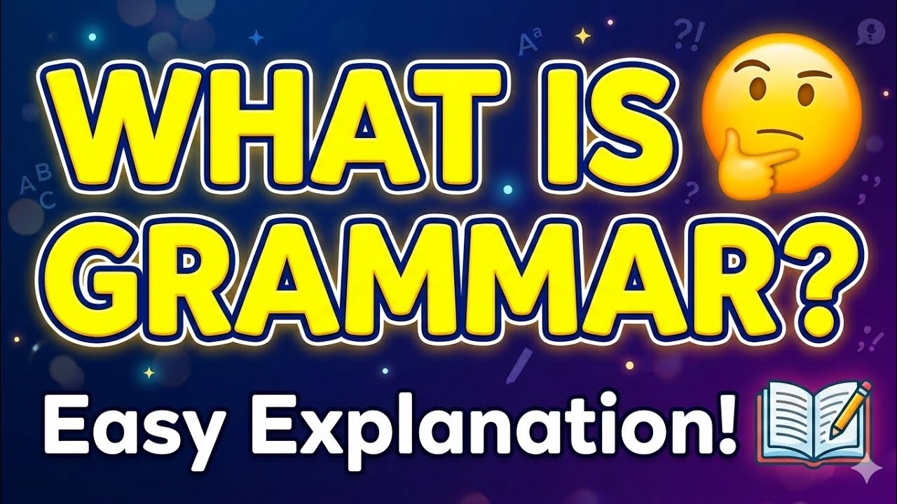 What is Grammar? Simple & Clear Explanation for Beginners 📚🔥