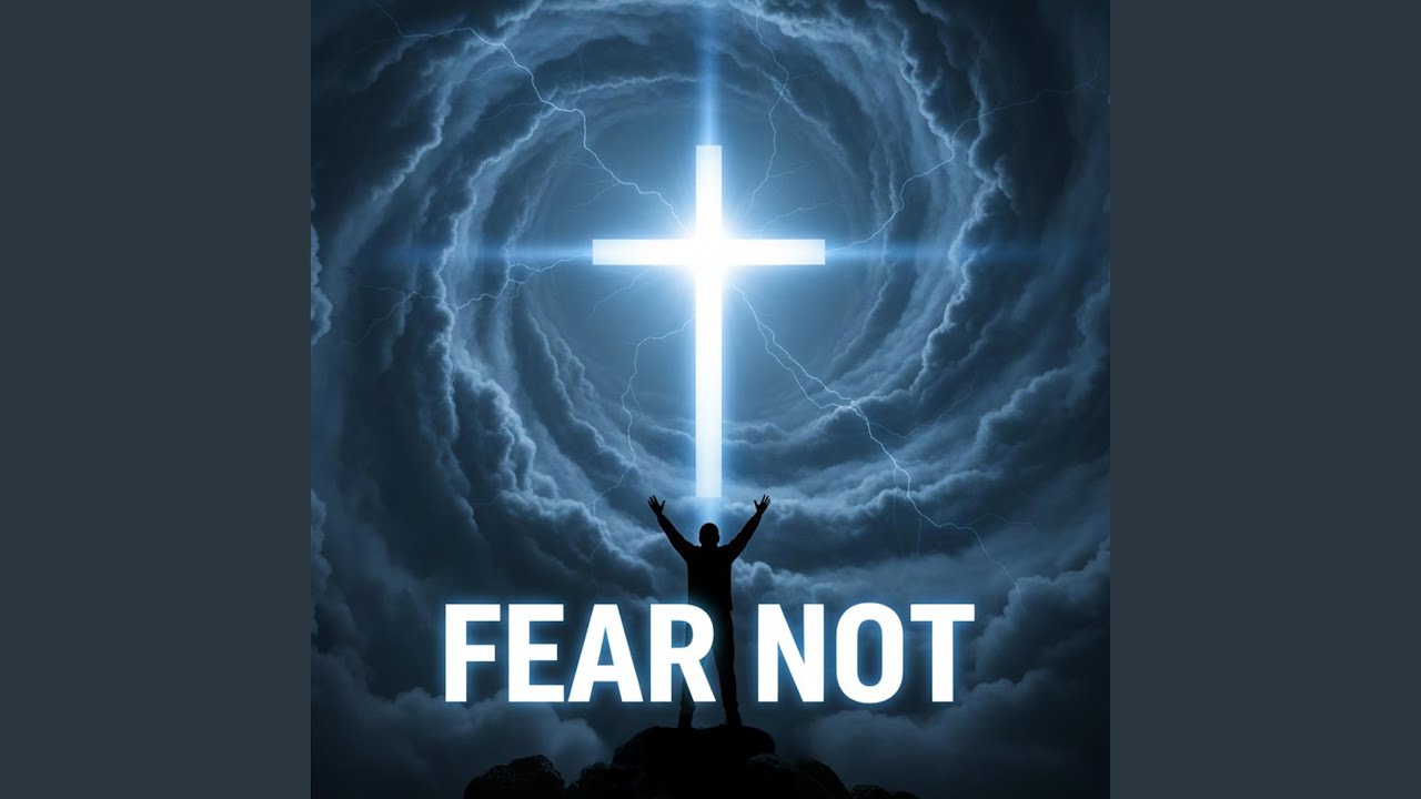 Fear Not