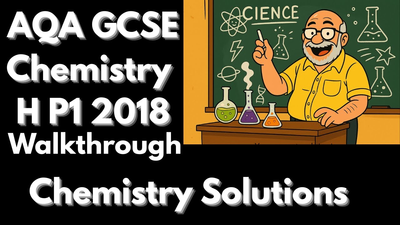 AQA GCSE Chemistry Paper1 Higher 2018 Walkthrough