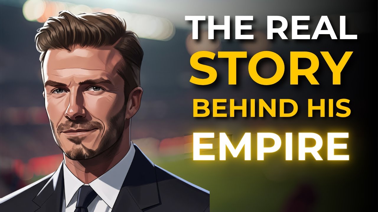 From Global Icon to Business Mogul: How David Beckham Built an Empire