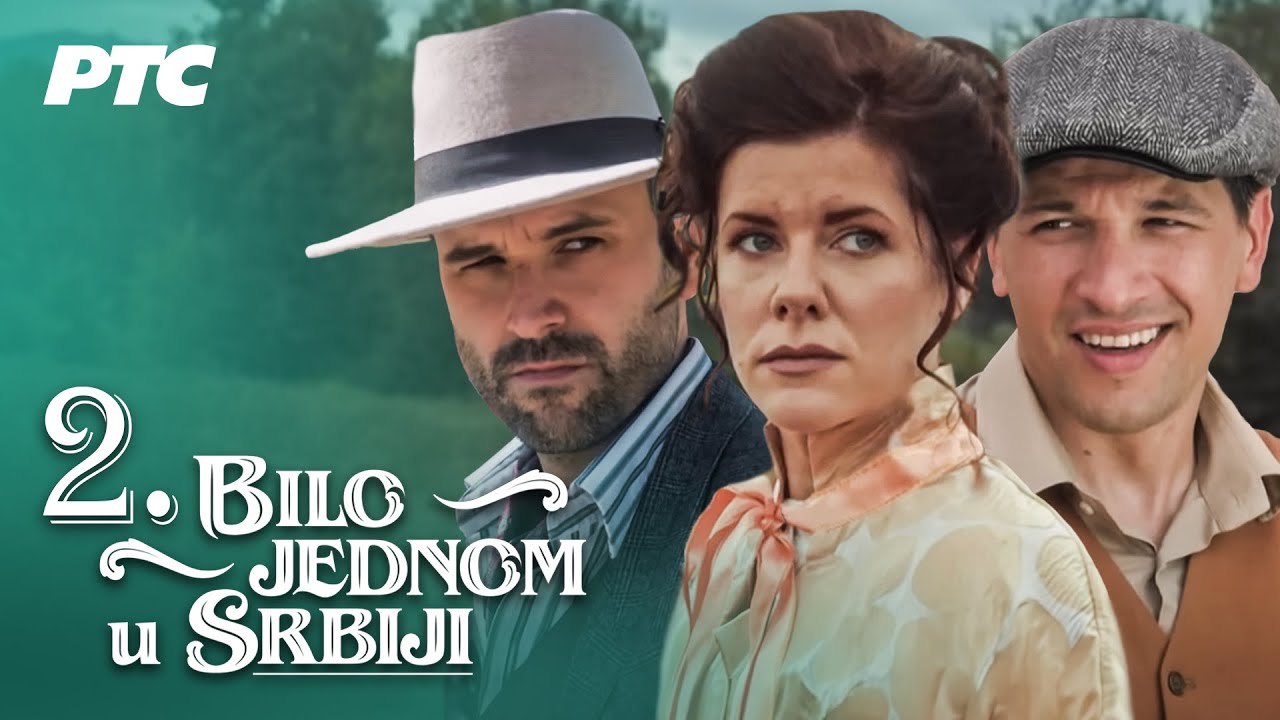 Bilo jednom u Srbiji | Epizoda 2 (domaća serija)