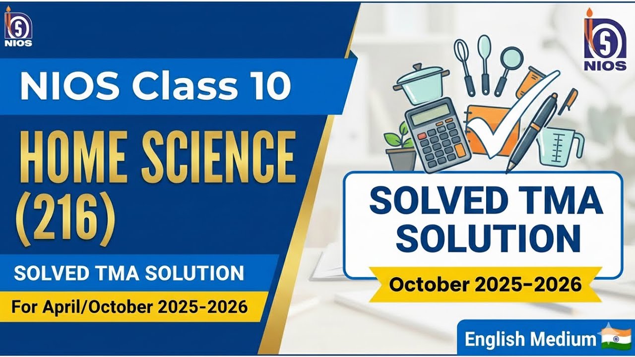Nios Class 10th Home Science (216) | Solved TMA Solution | Eng Med (Apr/Oct) 2025-26 