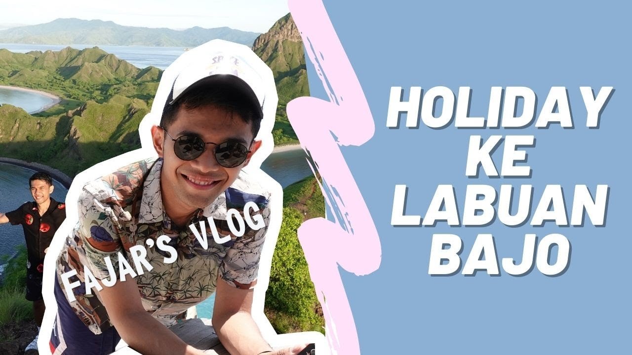 #FajarsVlog03 - Labuan Bajo Part II