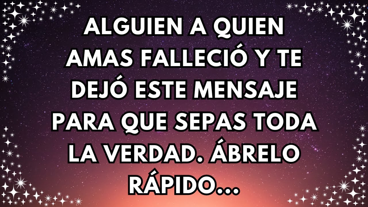 ALGUIEN A QUIEN AMAS FALLECIÓ Y DEJÓ ESTO