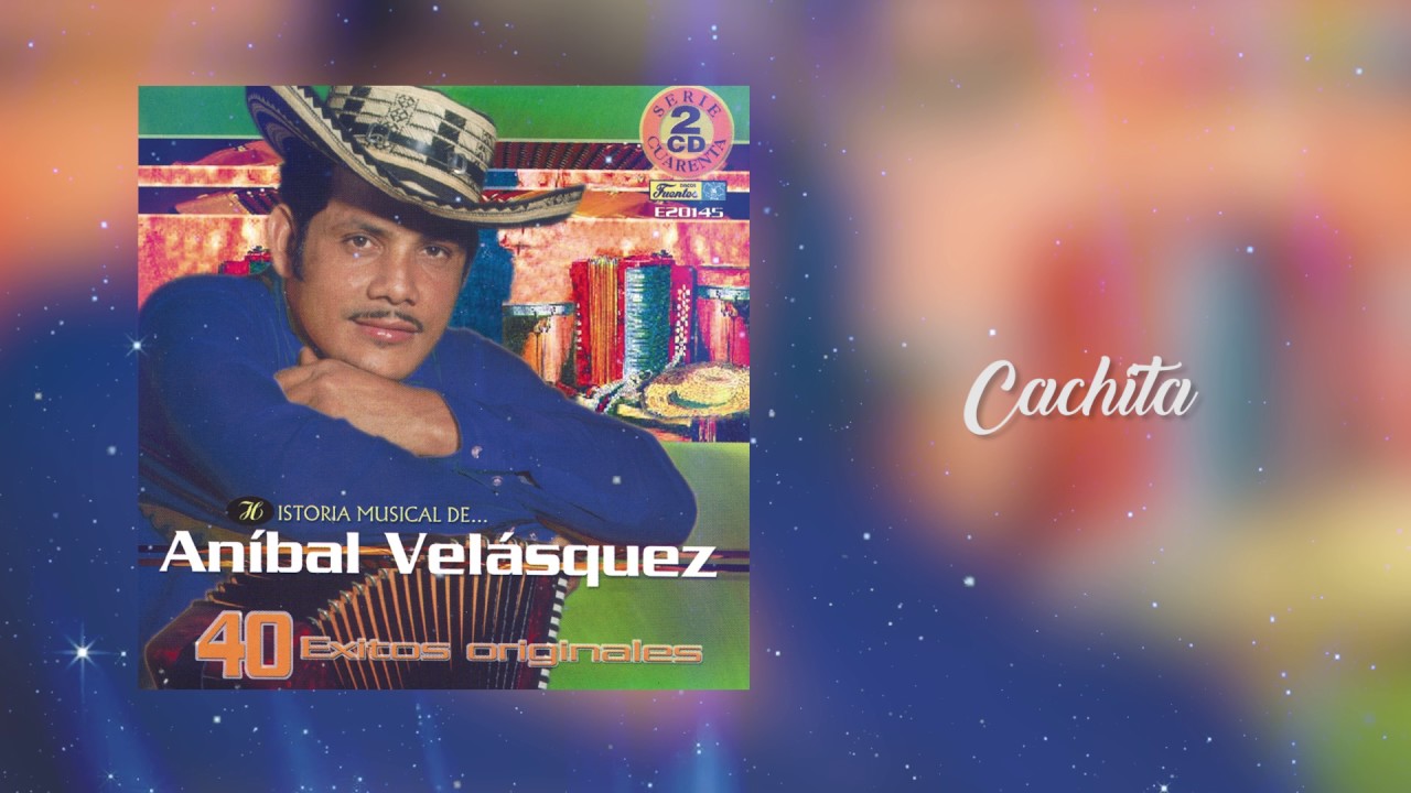 Cachita - An&iacute;bal Vel&aacute;squez | Discos Fuentes