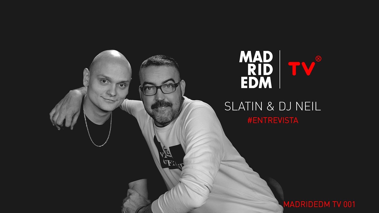 Slatin & DJ Neil - Entrevista - Madrid EDM TV