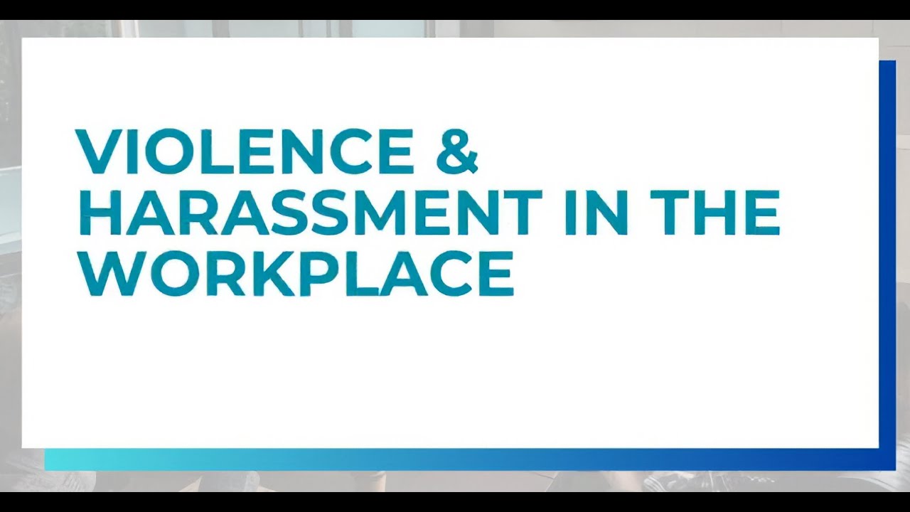 Violence and Harassment in the Workplace | Awareness, Prevention & Respect at Work
